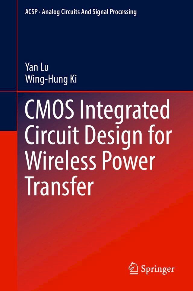  CMOS Integrated Circuit Design for Wireless Power Transfer(Kobo/電子書)