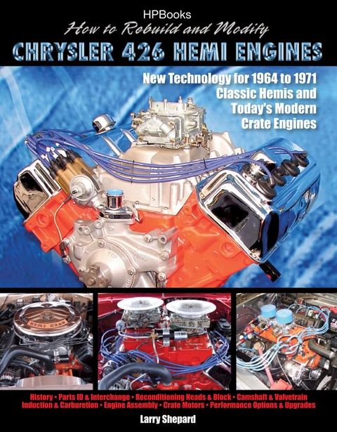 How to Rebuild and Modify Chrysler 426 Hemi EnginesHP1525(Kobo/電子書)