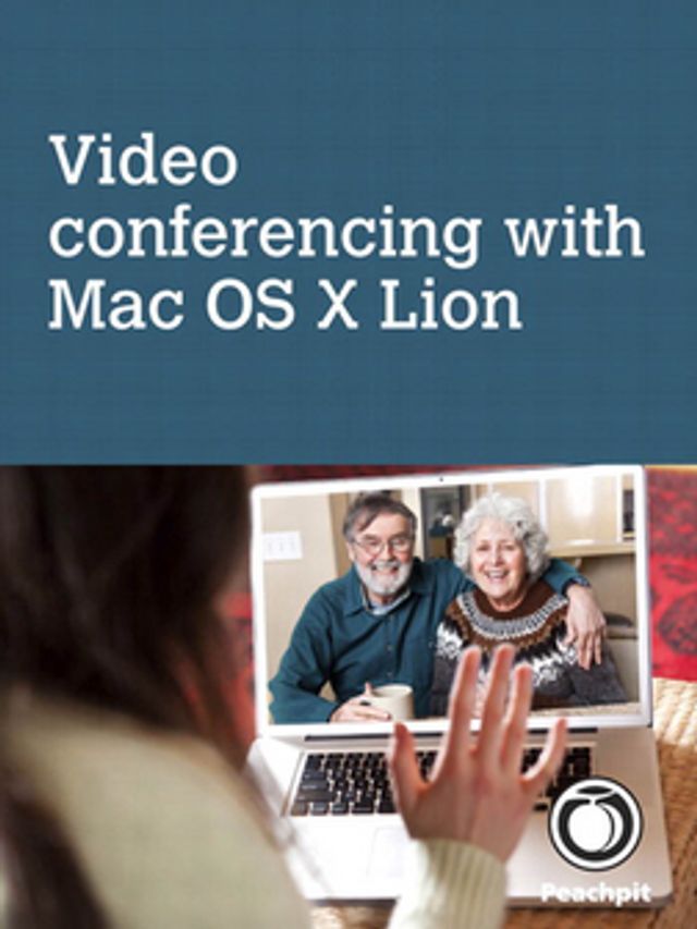  Video conferencing, with Mac OS X Lion(Kobo/電子書)