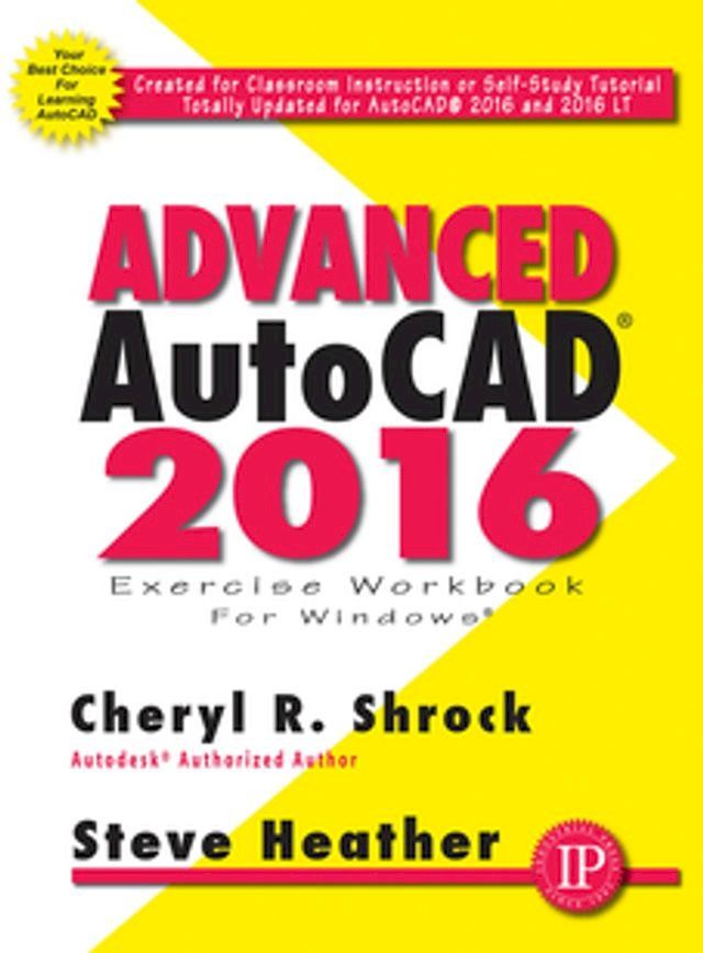  Advanced AutoCAD 2016 Exercise Workbook(Kobo/電子書)