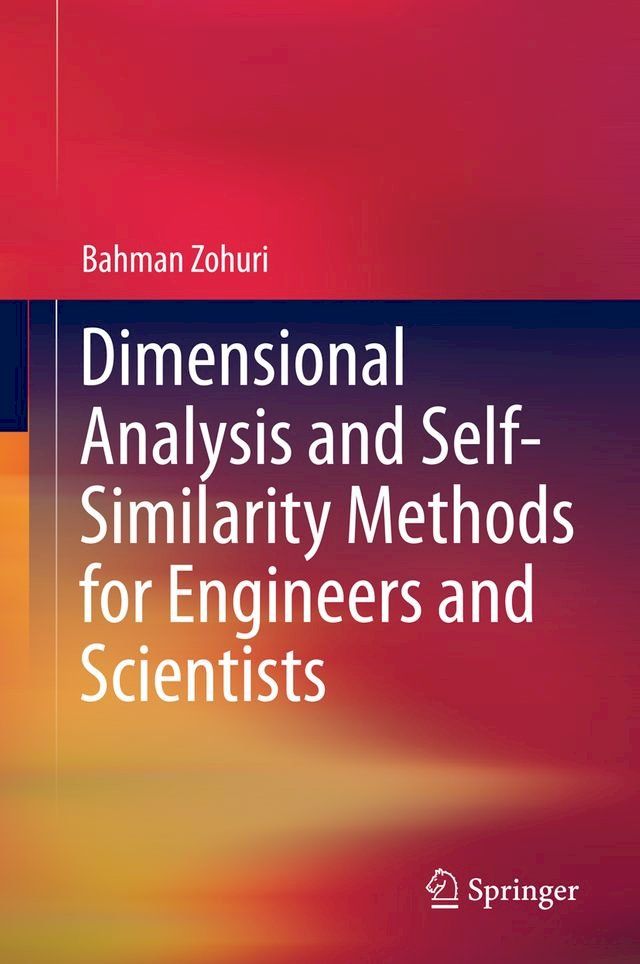  Dimensional Analysis and Self-Similarity Methods for Engineers and Scientists(Kobo/電子書)