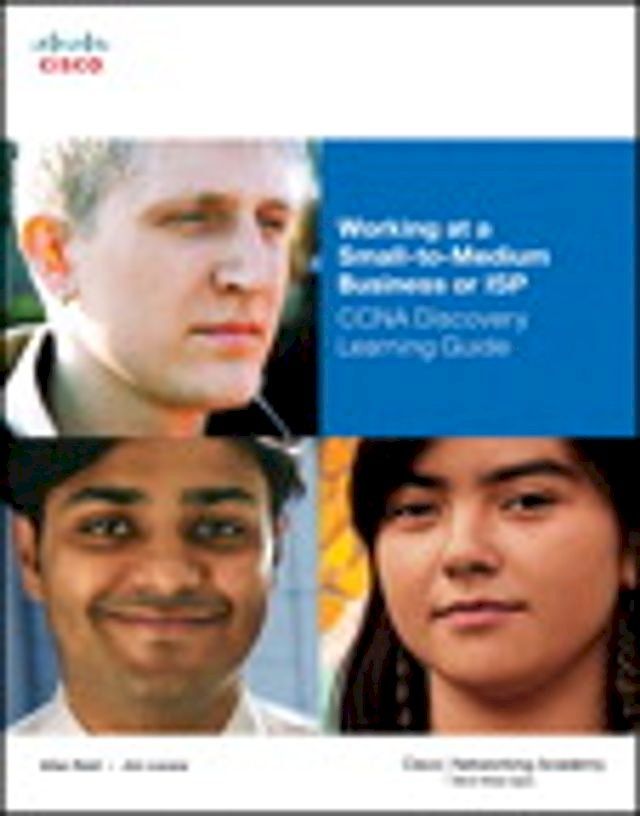  Working at a Small-to-Medium Business or ISP, CCNA Discovery Learning Guide(Kobo/電子書)