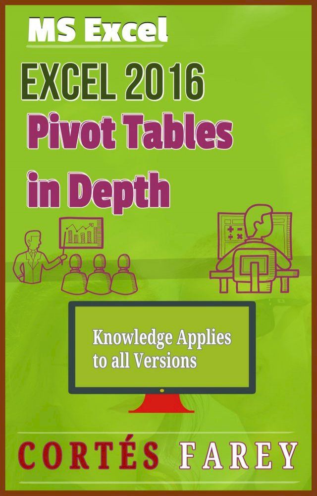  Excel 2016: Pivot Tables In Depth(Kobo/電子書)