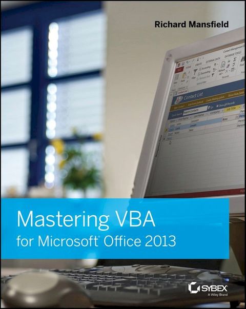 Mastering VBA for Microsoft Office 2013(Kobo/電子書)