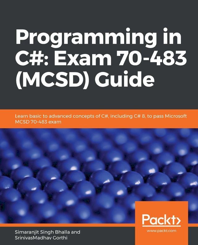  Programming in C#: Exam 70-483 (MCSD) Guide(Kobo/電子書)