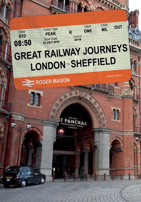 Great Railway Journeys: London to Sheffield(Kobo/電子書)