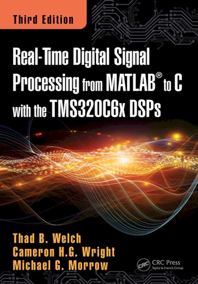  Real-Time Digital Signal Processing from MATLAB to C with the TMS320C6x DSPs(Kobo/電子書)