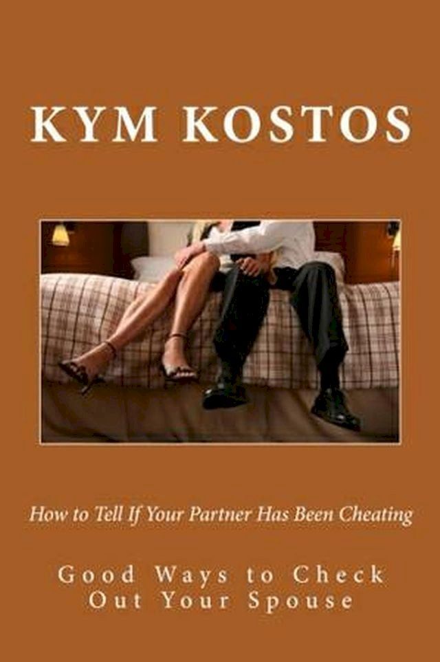  How to Tell If Your Partner Has Been Cheating(Kobo/電子書)