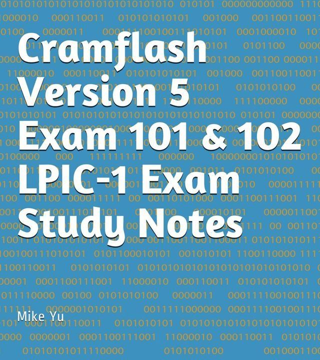  Cramflash Version 5 Exam 101 & 102 LPIC-1 Exam Study Notes(Kobo/電子書)