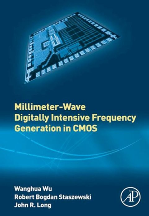 Millimeter-Wave Digitally Intensive Frequency Generation in CMOS(Kobo/電子書)