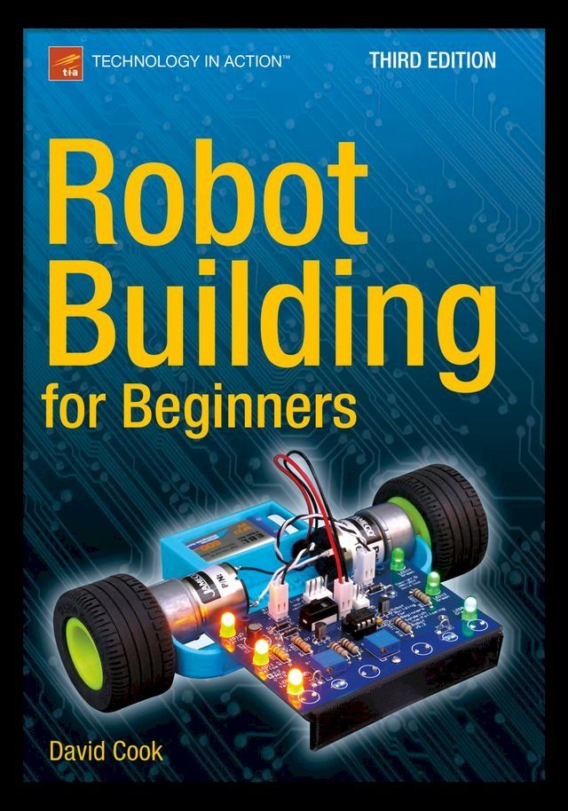  Robot Building for Beginners, Third Edition(Kobo/電子書)