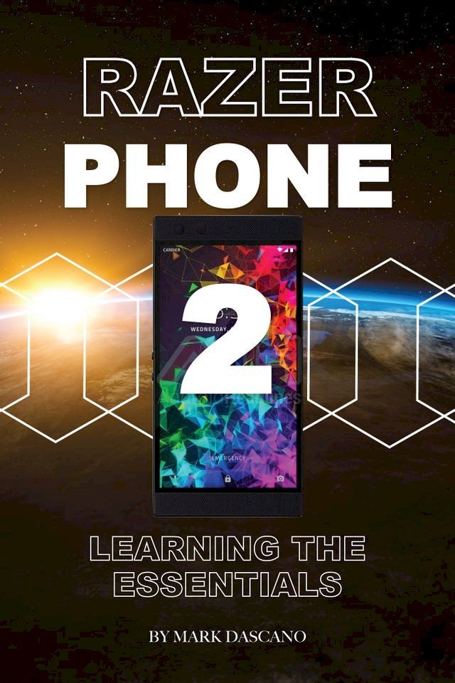  Razer Phone 2: Learning the Essentials(Kobo/電子書)