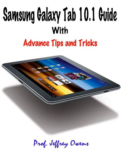 Samsung Galaxy Tab 10.1 Guide(Kobo/電子書)