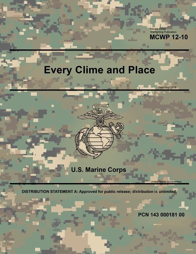  Marine Corps Warfighting Publication MCWP 12-10 Every Clime and Place February 2019(Kobo/電子書)