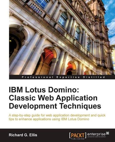 IBM Lotus Domino: Classic Web Application Development Techniques(Kobo/電子書)