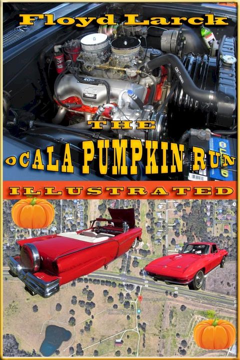 The Ocala Pumpkin Run Illustrated(Kobo/電子書)