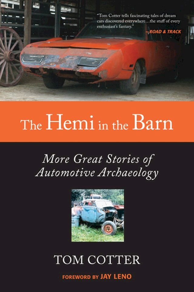  The Hemi in the Barn: More Great Stories of Automotive Archaeology(Kobo/電子書)