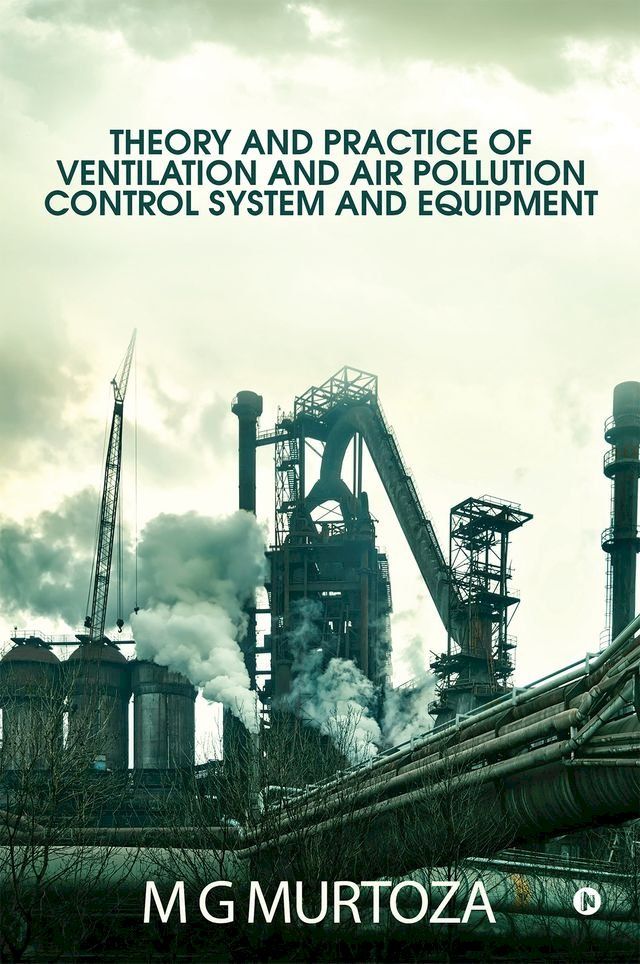  Theory and practice of ventilation and air pollution control system and equipment(Kobo/電子書)