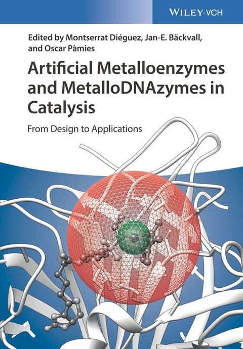 Artificial Metalloenzymes and MetalloDNAzymes in Catalysis(Kobo/電子書)