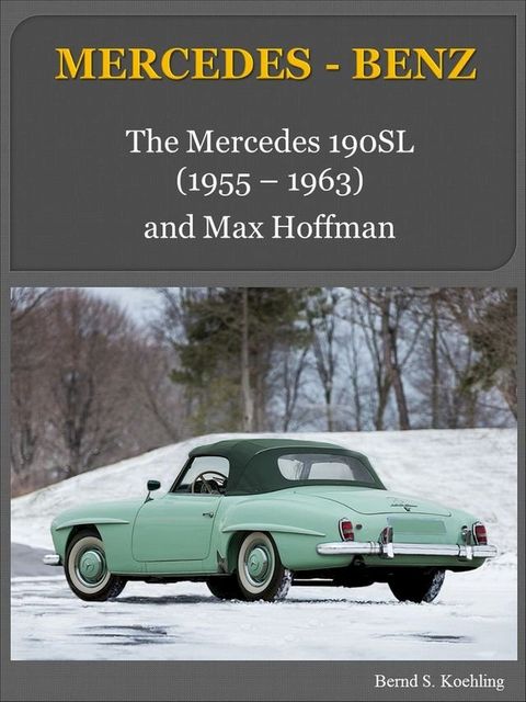 Mercedes-Benz 190SL W121 with buyer's guide and chassis number/data card explanation(Kobo/電子書)