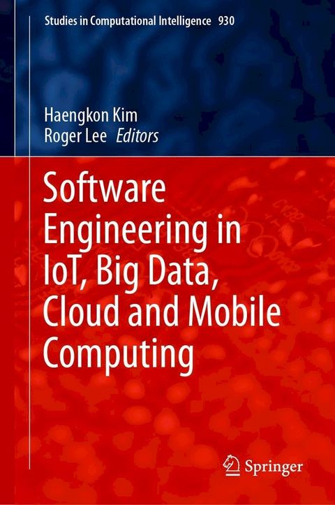 Software Engineering in IoT, Big Data, Cloud and Mobile Computing(Kobo/電子書)