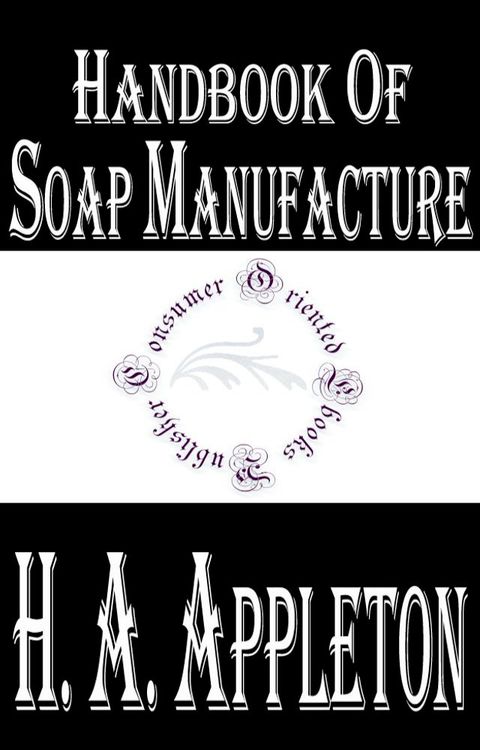 Handbook of Soap Manufacture (Illustrated)(Kobo/電子書)