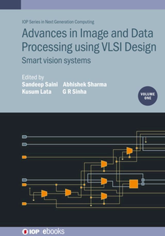  Advances in Image and Data Processing using VLSI Design, Volume 1(Kobo/電子書)