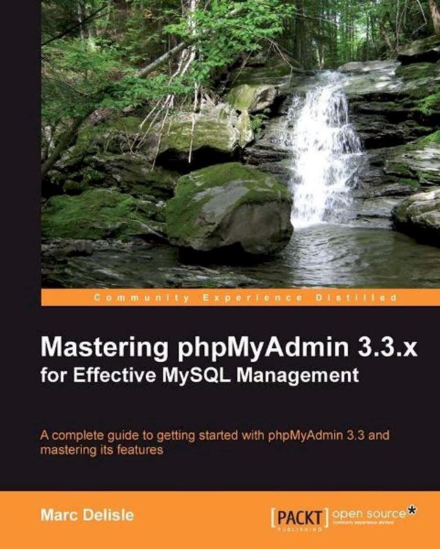  Mastering phpMyAdmin 3.3.x for Effective MySQL Management(Kobo/電子書)