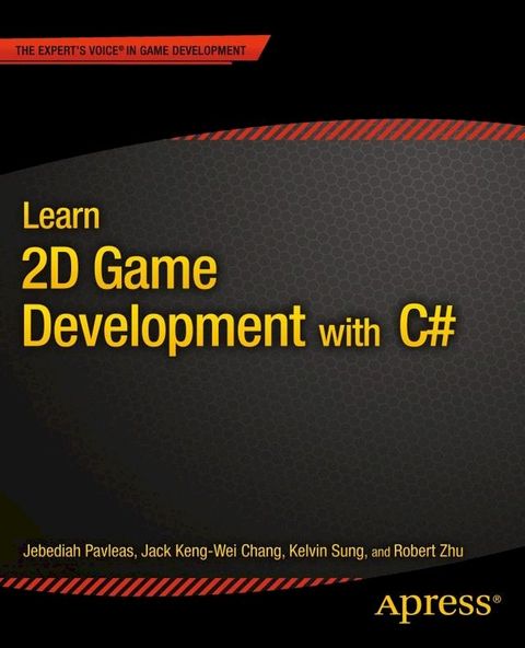 Learn 2D Game Development with C#(Kobo/電子書)