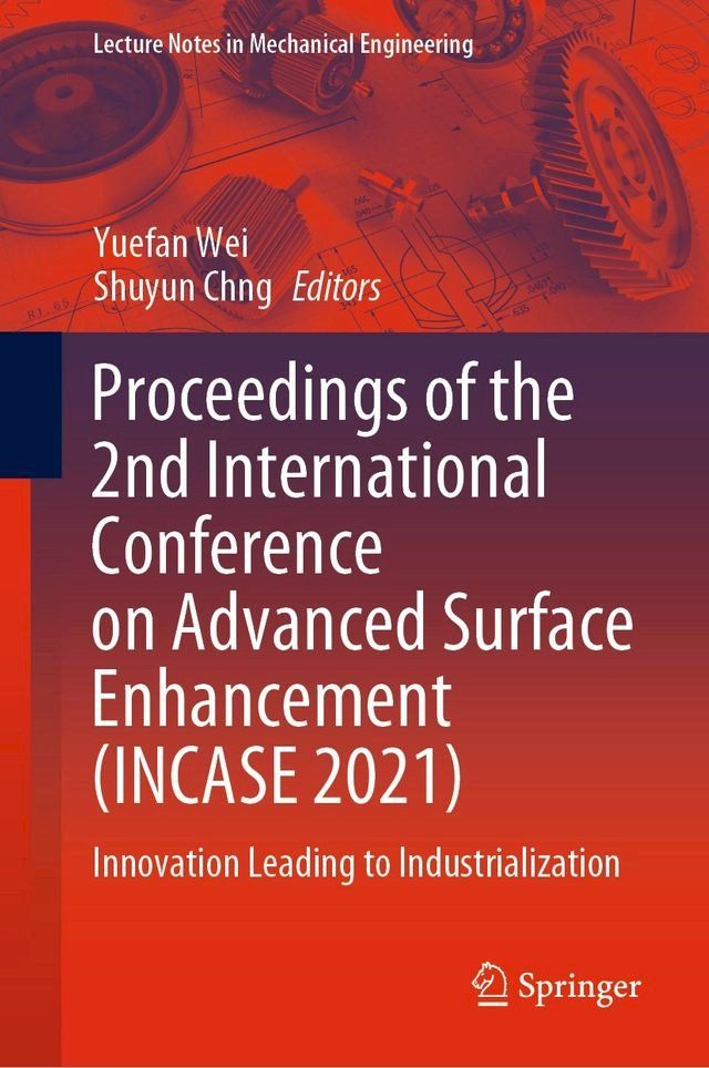  Proceedings of the 2nd International Conference on Advanced Surface Enhancement (INCASE 2021)(Kobo/電子書)