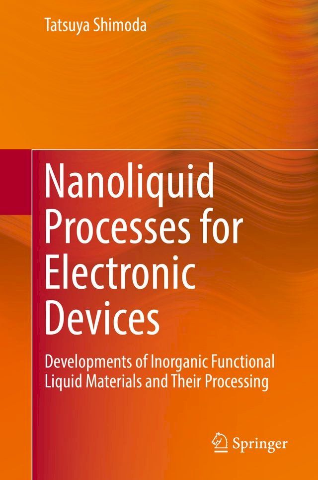  Nanoliquid Processes for Electronic Devices(Kobo/電子書)