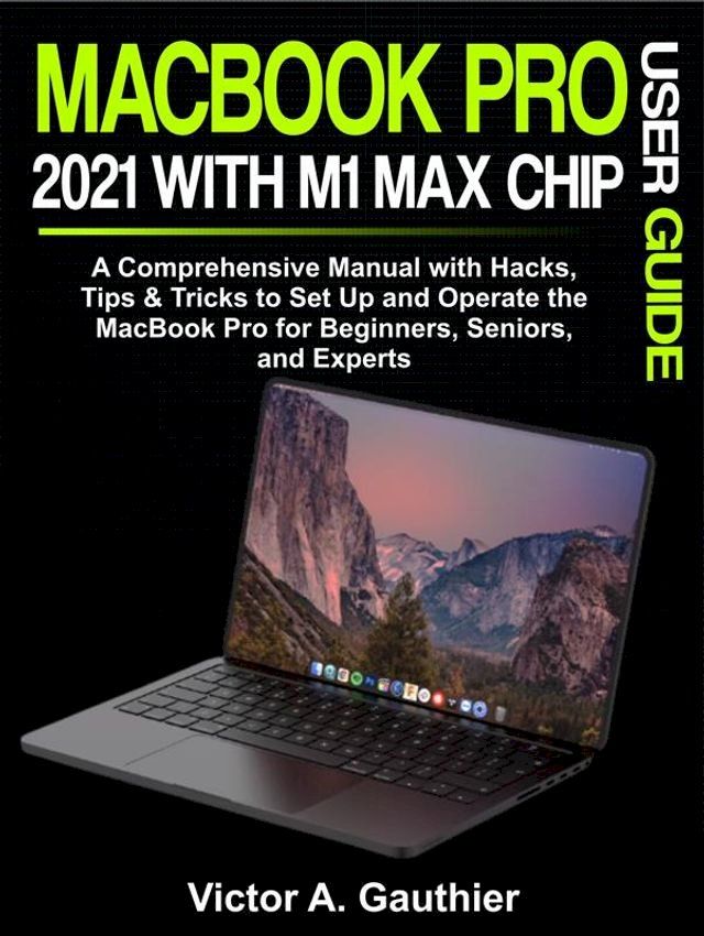  MacBook Pro 2021 with M1 Max Chip User Guide(Kobo/電子書)