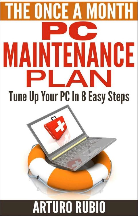 The Once A Month PC Maintenance Plan(Kobo/電子書)