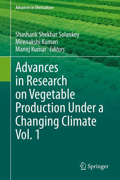 Advances in Research on Vegetable Production Under a Changing Climate Vol. 1(Kobo/電子書)