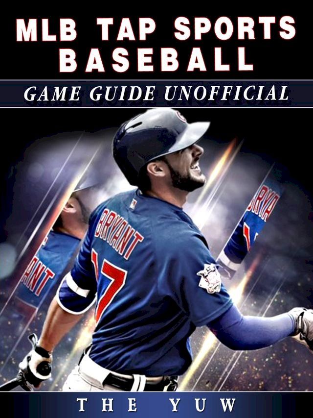  MLB Tap Sports Baseball Game Guide Unofficial(Kobo/電子書)