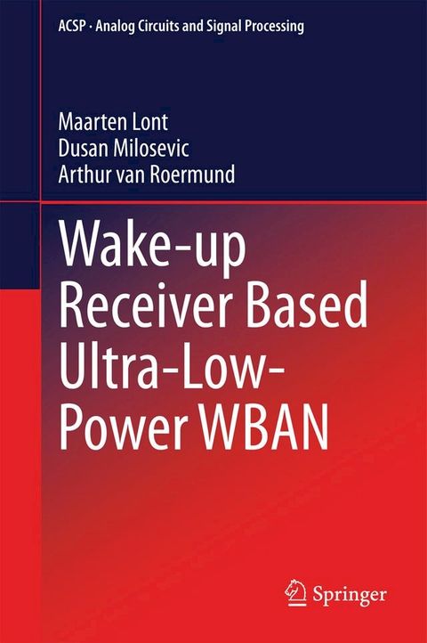 Wake-up Receiver Based Ultra-Low-Power WBAN(Kobo/電子書)