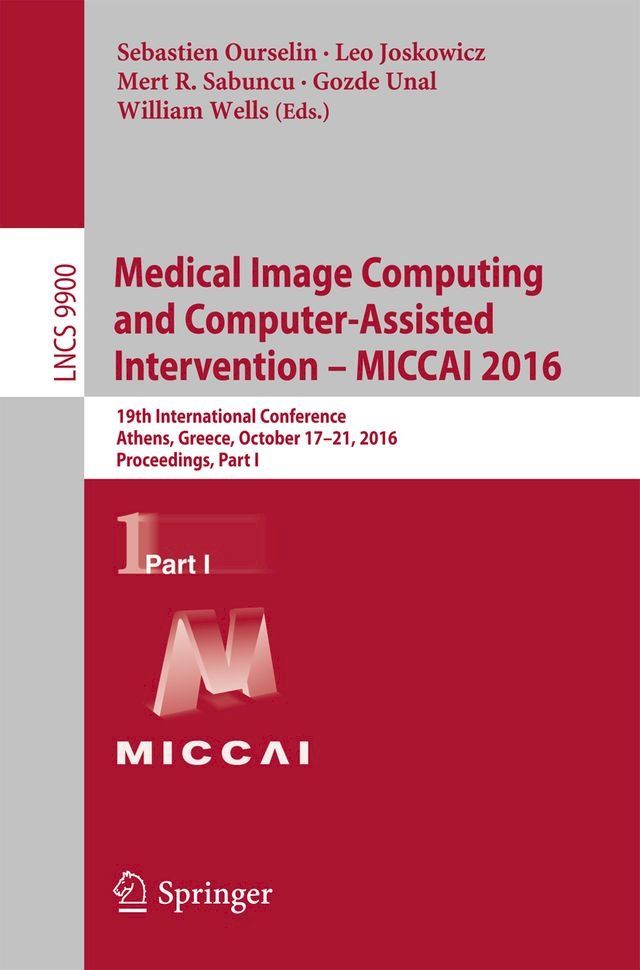  Medical Image Computing and Computer-Assisted Intervention – MICCAI 2016(Kobo/電子書)