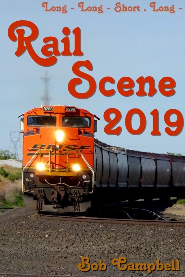  Rail Scene 2019(Kobo/電子書)