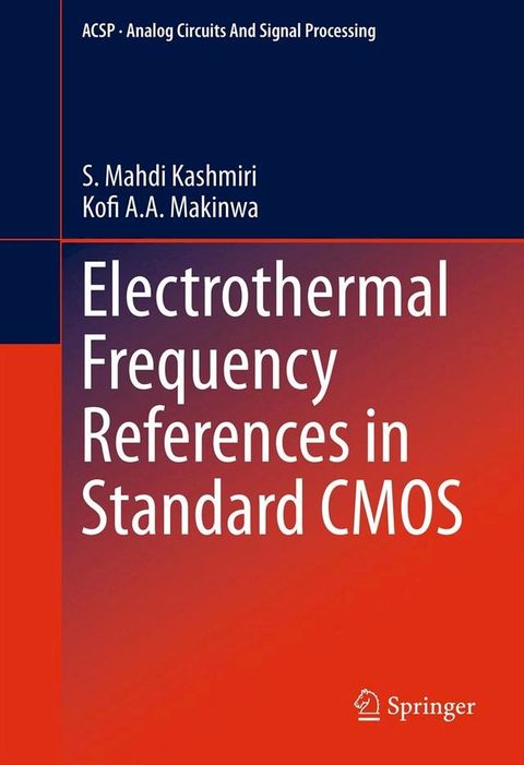 Electrothermal Frequency References in Standard CMOS(Kobo/電子書)