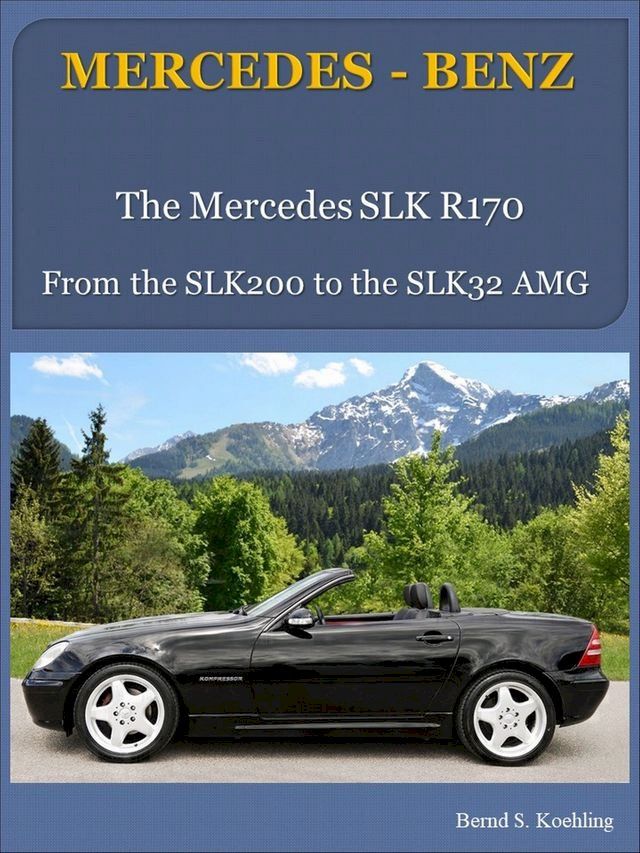  Mercedes-Benz R170 SLK with buyer's guide and VIN/data card explanation(Kobo/電子書)