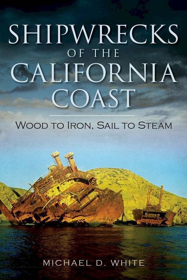  Shipwrecks of the California Coast(Kobo/電子書)