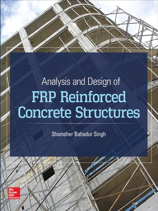  Analysis and Design of FRP Reinforced Concrete Structures(Kobo/電子書)