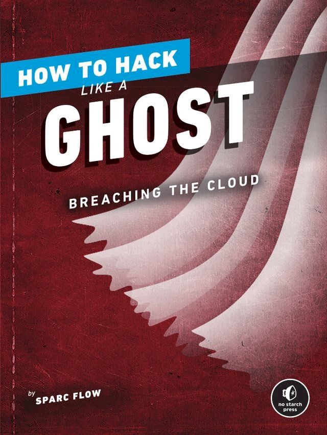  How to Hack Like a Ghost(Kobo/電子書)