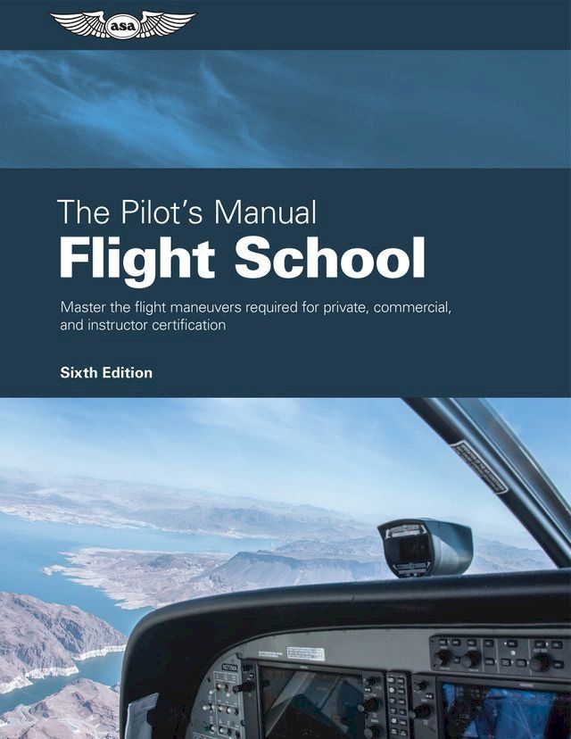  The Pilot's Manual: Flight School(Kobo/電子書)