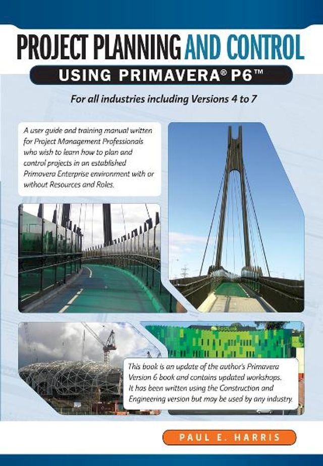  Project Planning & Control Using Primavera P6 - For all industries including Versions 4 to 7(Kobo/電子書)