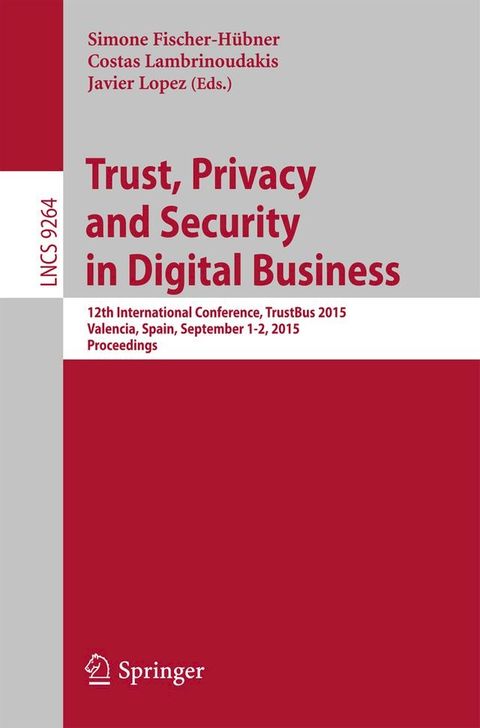 Trust, Privacy and Security in Digital Business(Kobo/電子書)