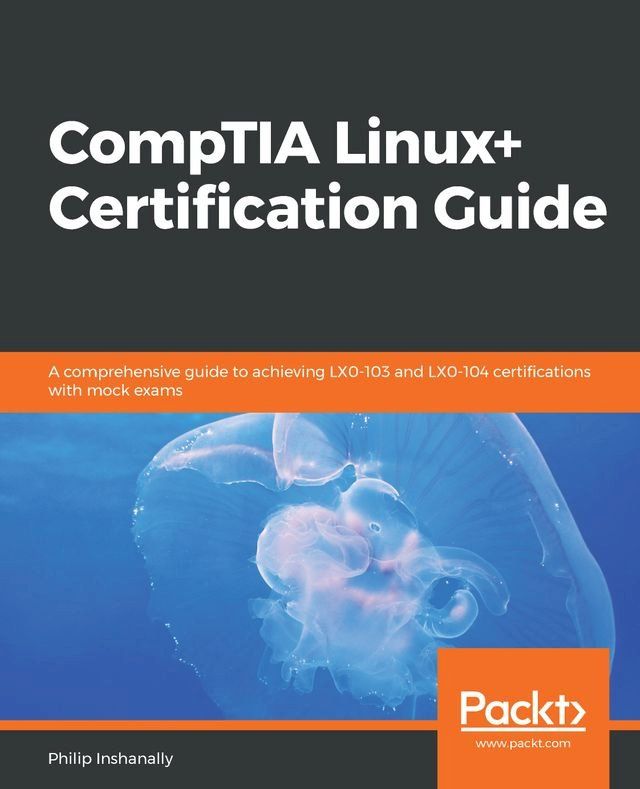  CompTIA Linux+ Certification Guide(Kobo/電子書)