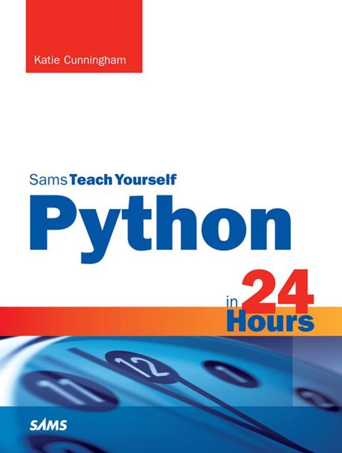 Python in 24 Hours, Sams Teach Yourself(Kobo/電子書)