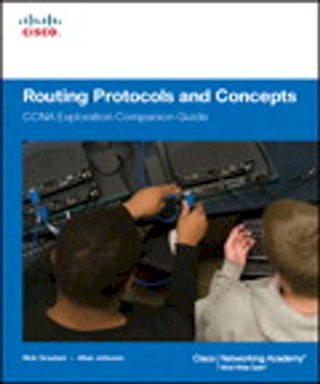  Routing Protocols and Concepts, CCNA Exploration Companion Guide(Kobo/電子書)