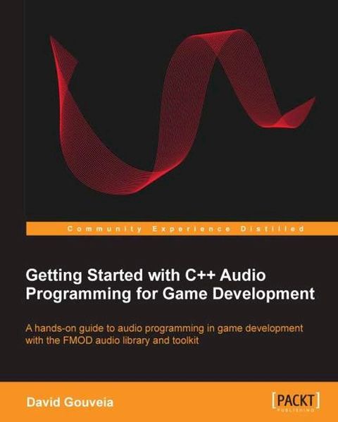 Getting Started with C++ Audio Programming for Game Development(Kobo/電子書)